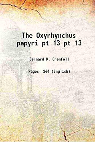 Stock image for The Oxyrhynchus papyri Volume pt 13 for sale by Books Puddle