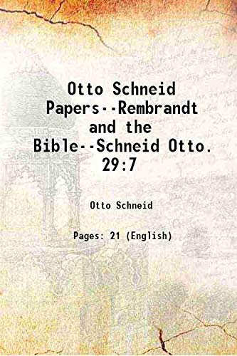 Beispielbild fr Otto Schneid Papers--Rembrandt and the Bible--Schneid Otto. 29:7 zum Verkauf von Books Puddle