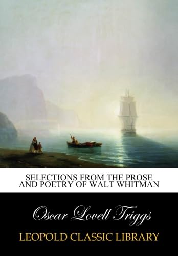 Stock image for Selections from the prose and poetry of Walt Whitman 1898 for sale by Books Puddle