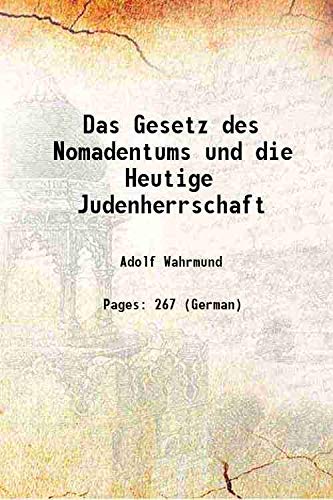 Stock image for Das Gesetz des Nomadentums und die Heutige Judenherrschaft for sale by Books Puddle