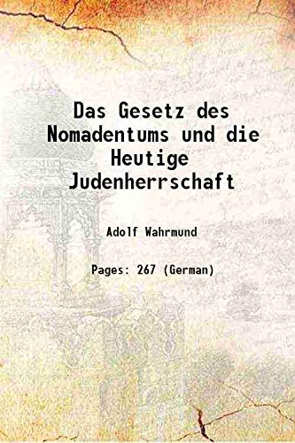 9789333478182: Das Gesetz des Nomadentums und die Heutige Judenherrschaft 1887