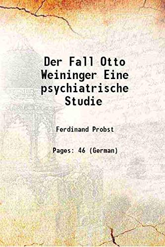 Imagen de archivo de Der Fall Otto Weininger Eine psychiatrische Studie 1904 a la venta por Books Puddle