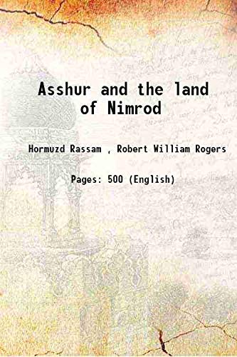 Stock image for Asshur and the land of Nimrod 1897 for sale by Books Puddle