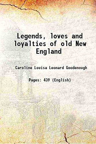 Stock image for Legends, loves and loyalties of old New England 1930 for sale by Books Puddle