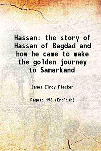 9789333479158: Hassan the story of Hassan of Bagdad and how he came to make the golden journey to Samarkand 1922