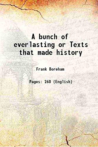 Beispielbild fr A bunch of everlasting or Texts that made history 1920 zum Verkauf von Books Puddle