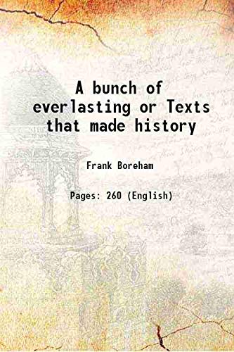 Imagen de archivo de A bunch of everlasting or Texts that made history 1920 a la venta por Books Puddle