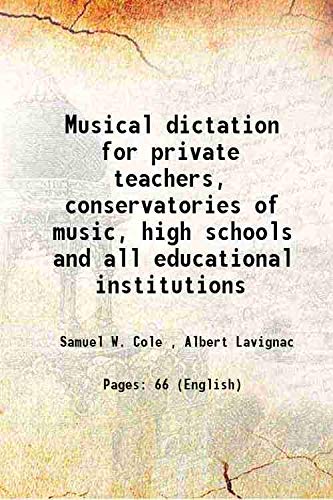 Beispielbild fr Musical dictation for private teachers, conservatories of music, high schools and all educational institutions zum Verkauf von Books Puddle