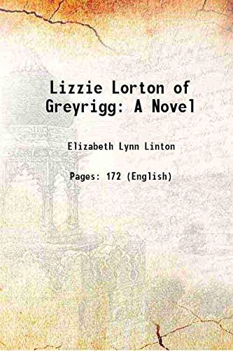 Beispielbild fr Lizzie Lorton of Greyrigg A Novel 1866 zum Verkauf von Books Puddle