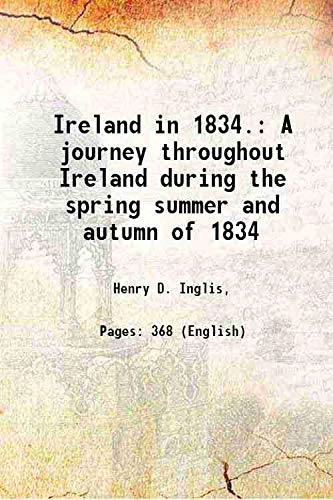 Beispielbild fr Ireland in 1834. A journey throughout Ireland during the spring summer and autumn of 1834 1834 zum Verkauf von Books Puddle