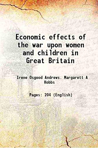 Imagen de archivo de Economic effects of the war upon women and children in Great Britain 1918 a la venta por Books Puddle