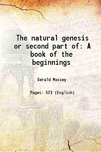 Stock image for The natural genesis or second part of A book of the beginnings 1883 for sale by Books Puddle