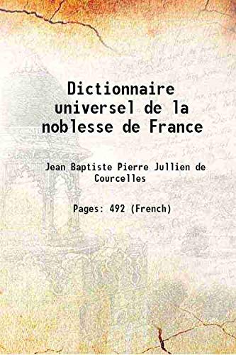 Imagen de archivo de Dictionnaire universel de la noblesse de France 1820 a la venta por Books Puddle