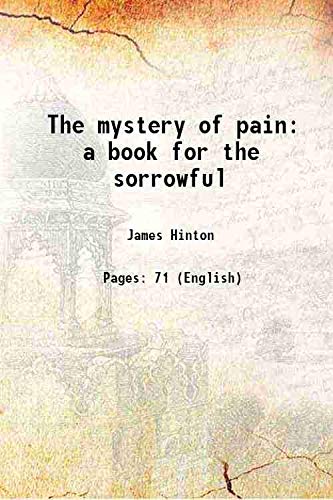 Imagen de archivo de The mystery of pain a book for the sorrowful 1903 a la venta por Books Puddle