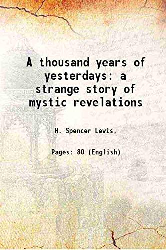 Stock image for A thousand years of yesterdays a strange story of mystic revelations 1920 for sale by Books Puddle