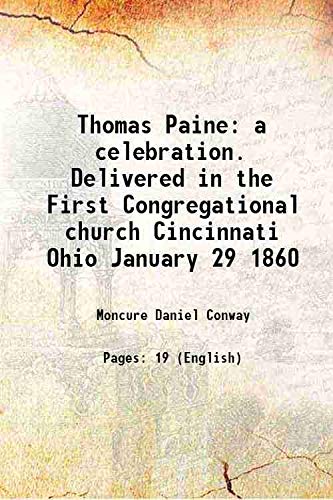 9789333482172: Thomas Paine a celebration. Delivered in the First Congregational church, Cincinnati, Ohio, January 29, 1860 1860