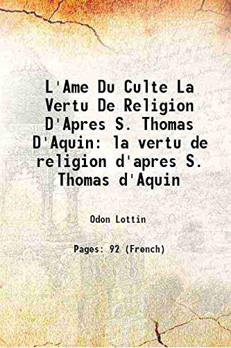 9789333482349: L'Ame Du Culte La Vertu De Religion D'Apres S. Thomas D'Aquin la vertu de religion d'apres S. Thomas d'Aquin 1920