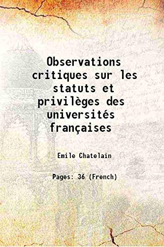 9789333482882: Observations critiques sur les statuts et privilges des universits franaises 1892