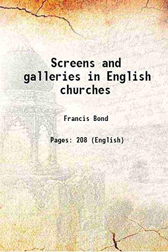 Beispielbild fr Screens and galleries in English churches 1908 zum Verkauf von Books Puddle