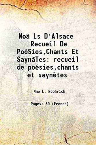 Imagen de archivo de No?Ls D'Alsace Recueil De Po?Sies,Chants Et Sayn?Tes recueil de po?sies,chants et sayn?tes 1927 a la venta por Books Puddle