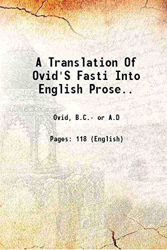 Beispielbild fr A Translation Of Ovid'S Fasti Into English Prose. 1833 zum Verkauf von Books Puddle