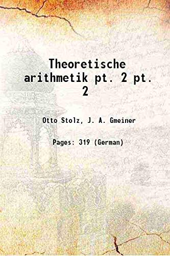 Beispielbild fr Theoretische arithmetik Volume pt. 2 1902 zum Verkauf von Books Puddle