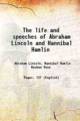 Imagen de archivo de The life and speeches of Abraham Lincoln and Hannibal Hamlin 1938 a la venta por Books Puddle