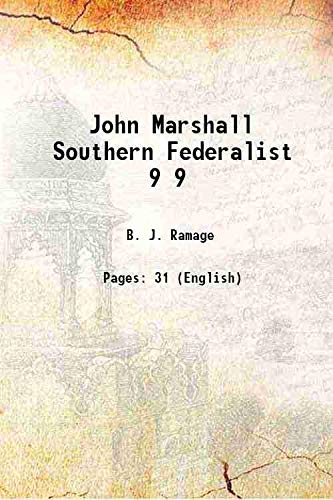 Stock image for John Marshall Southern Federalist Volume 9 1901 for sale by Books Puddle