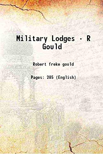 Beispielbild fr Military Lodges - R Gould zum Verkauf von Books Puddle