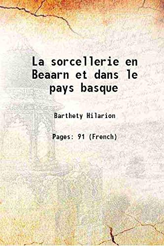 Beispielbild fr La sorcellerie en Beaarn et dans le pays basque 1879 zum Verkauf von Books Puddle