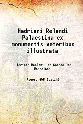 Stock image for Hadriani Relandi Palaestina ex monumentis veteribus illustrata 1714 for sale by Books Puddle