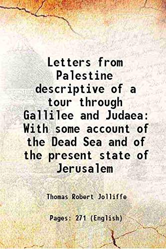 Imagen de archivo de Letters from Palestine descriptive of a tour through Gallilee and Judaea With some account of the Dead Sea and of the present state of Jerusalem 1819 a la venta por Books Puddle