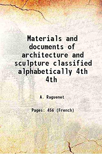 9789333487306: Materials and documents of architecture and sculpture classified alphabetically Volume 4th 1915