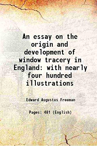 9789333487627: An essay on the origin and development of window tracery in England with nearly four hundred illustrations 1851