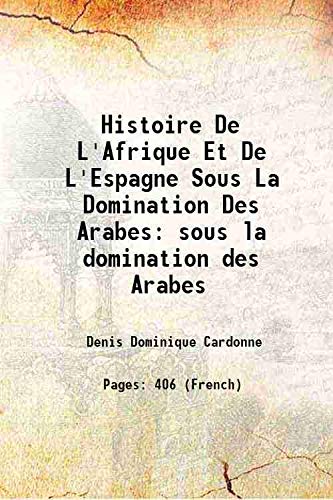 Beispielbild fr Histoire De L'Afrique Et De L'Espagne Sous La Domination Des Arabes sous la domination des Arabes 1765 zum Verkauf von Books Puddle