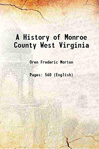 Stock image for A History of Monroe County West Virginia 1916 for sale by Books Puddle