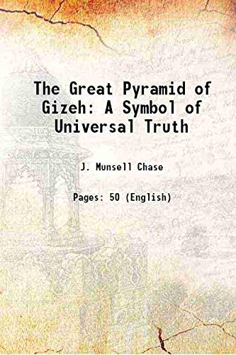 Beispielbild fr The Great Pyramid of Gizeh A Symbol of Universal Truth 1916 zum Verkauf von Books Puddle