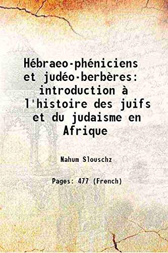 Stock image for H?braeo-ph?niciens et jud?o-berb?res introduction ? l'histoire des juifs et du judaisme en Afrique 1908 for sale by Books Puddle