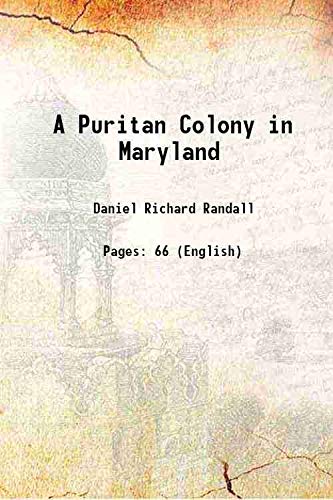 Imagen de archivo de A Puritan Colony in Maryland 1886 a la venta por Books Puddle