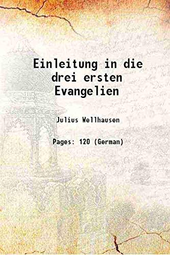 Imagen de archivo de Einleitung in die drei ersten Evangelien 1905 a la venta por Books Puddle