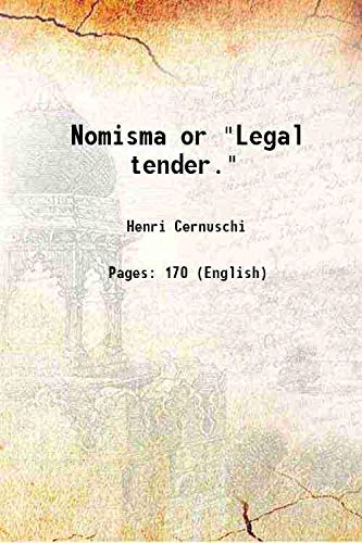 Stock image for Nomisma or "Legal tender." 1877 for sale by Books Puddle