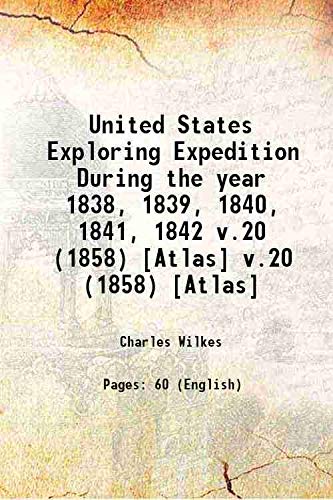 9789333489980: United States Exploring Expedition During the year 1838, 1839, 1840, 1841, 1842 Volume v.20 (1858) [Atlas Herpetology] 1858