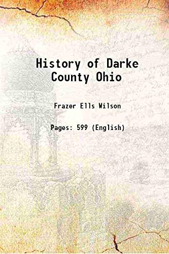 Imagen de archivo de History of Darke County Ohio 1914 a la venta por Books Puddle