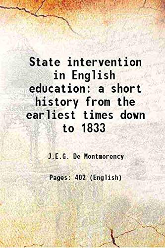 Stock image for State intervention in English education a short history from the earliest times down to 1833 1902 for sale by Books Puddle