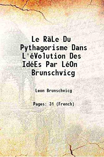 Beispielbild fr Le R?Le Du Pythagorisme Dans L'?Volution Des Id?Es Par L?On Brunschvicg 1937 zum Verkauf von Books Puddle