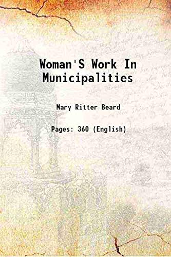 Imagen de archivo de Woman'S Work In Municipalities 1915 a la venta por Books Puddle