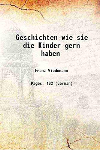 Imagen de archivo de Geschichten wie sie die Kinder gern haben 1861 a la venta por Books Puddle