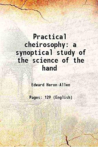 9789333493680: Practical cheirosophy a synoptical study of the science of the hand 1897