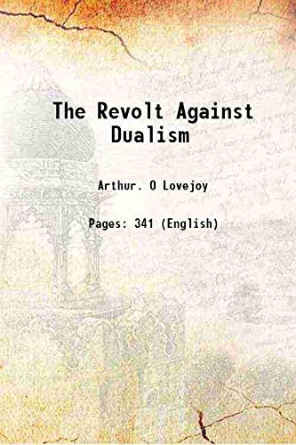 Beispielbild fr The Revolt Against Dualism 1930 zum Verkauf von Majestic Books
