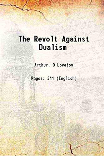 Imagen de archivo de The Revolt Against Dualism 1930 a la venta por Books Puddle